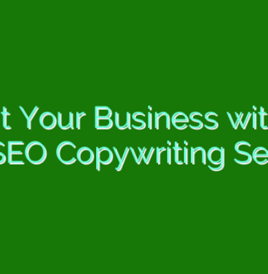 Boost Your Business with the Best SEO Copywriting Services