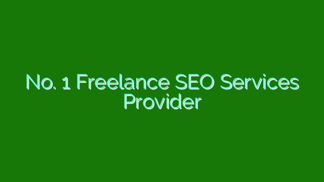 No. 1 Freelance SEO Services Provider